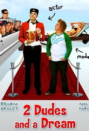 2 Dudes and a Dream (2009) Free Movie