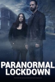 Paranormal Lockdown (TV Series 2016) Free Tv Series