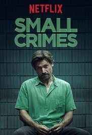 Small Crimes (2017) Free Movie