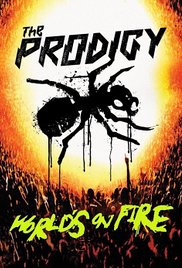 The Prodigy: Worlds on Fire (2011) Free Movie