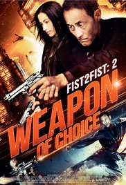 Fist 2 Fist 2: Weapon of Choice (2014) M4uHD Free Movie