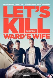 Lets Kill Wards Wife (2014) Free Movie