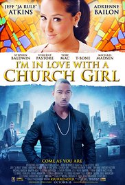 I am in Love with a Church Girl (2013) Free Movie
