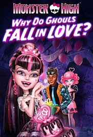 Monster High: Why Do Ghouls Fall in Love? Free Movie