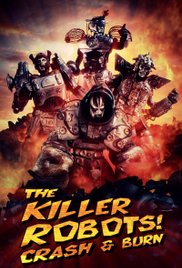 The Killer Robots! Crash and Burn (2016) Free Movie M4ufree