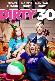 Dirty 30 (2016) M4uHD Free Movie