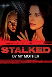 Stalked by My Mother (2016) Free Movie